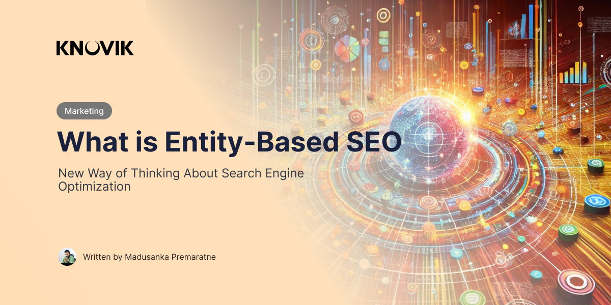 What is Entity-Based SEO and Why It’s Important?